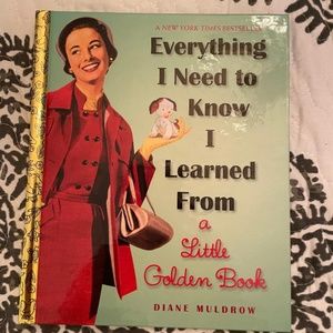 Everything I Need to Know I Learned From a Little Golden Book